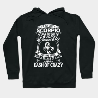 Im Not Just A Scorpio Im A Big Cup Og Wonderful Coverted In Awesome Hoodie